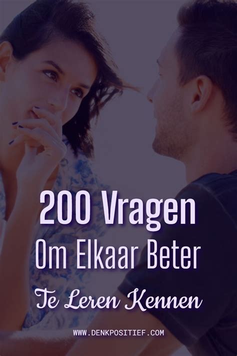 vragen om elkaar beter te leren kennen date|200 Vragen Om Elkaar Beter Te Leren Kennen